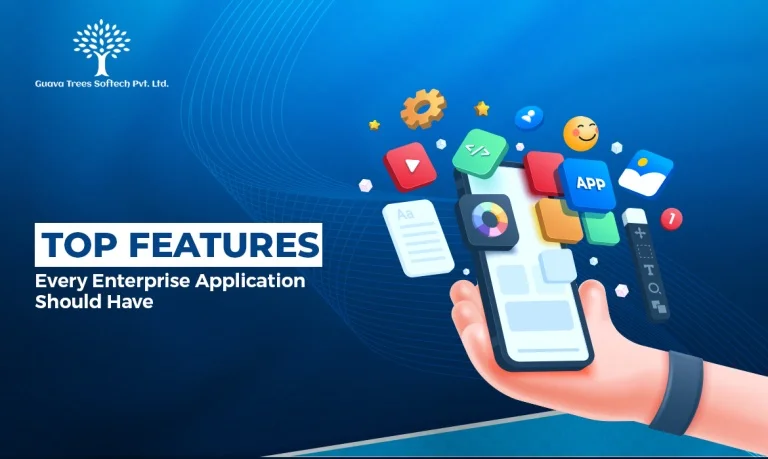 Top Features Every Enterprise Application Should Have