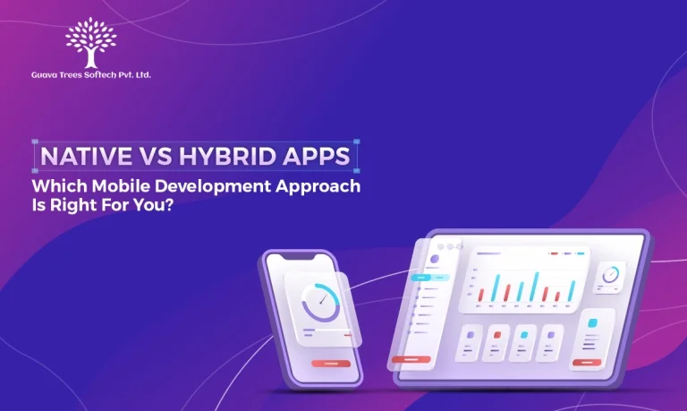 Native vs Hybrid Apps: Which Mobile Development Approach is Right for You?