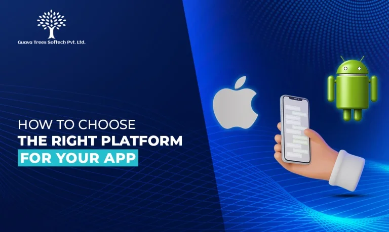How to Choose the Right Platform for Your App