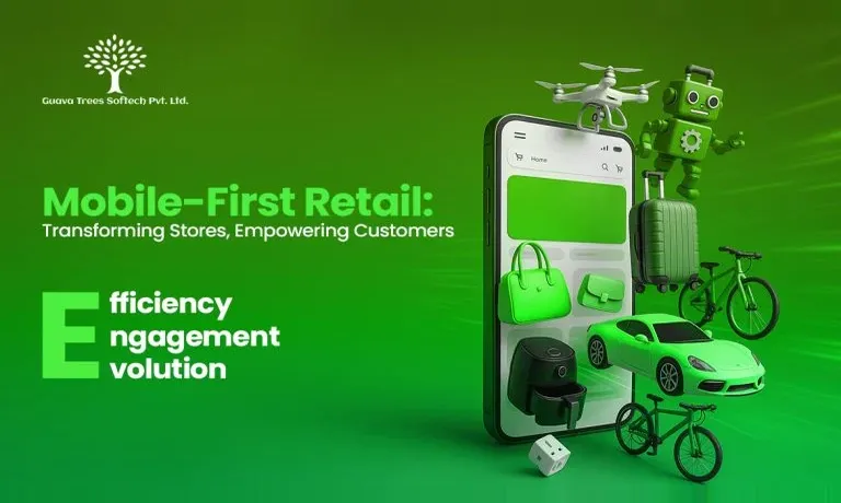 How a Mobile App Can Transform Your Retail Store's Operations and Customer Experience