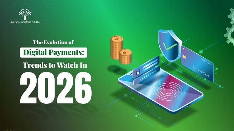 The Evolution of Digital Payments: Trends to Watch in 2026