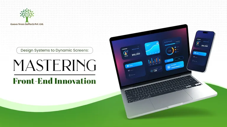 From Design Systems to Dynamic Screens: Mastering Front-End Innovation