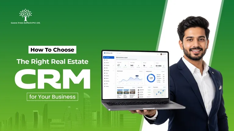 How to Choose the Right Real Estate CRM for Your Business