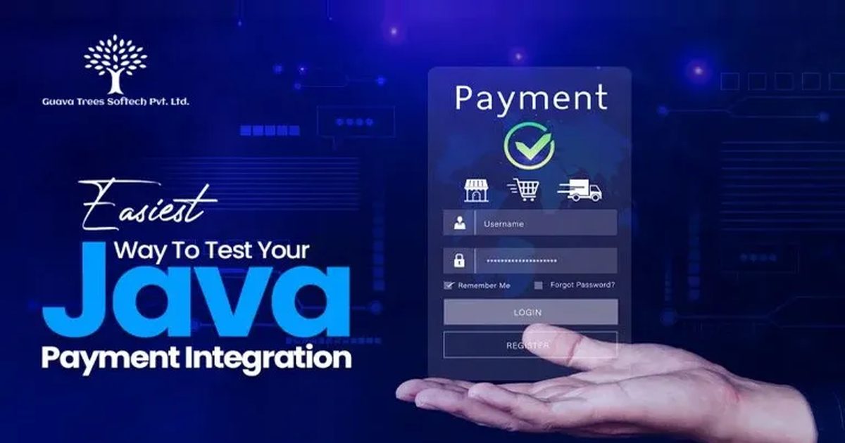 The Easiest Way to Test Your Java Payment Integration | Guava Trees ...